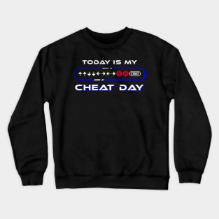 Today Is My Cheat Day Crewneck Sweatshirt